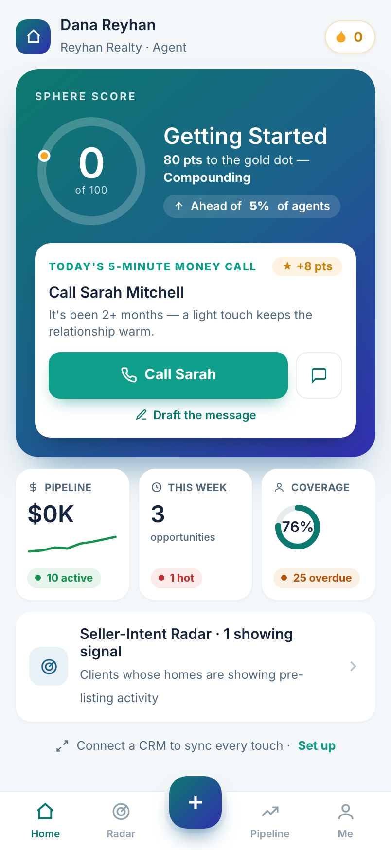 Agent home: Sphere Score, today's 5-minute money call, pipeline, and Seller-Intent Radar